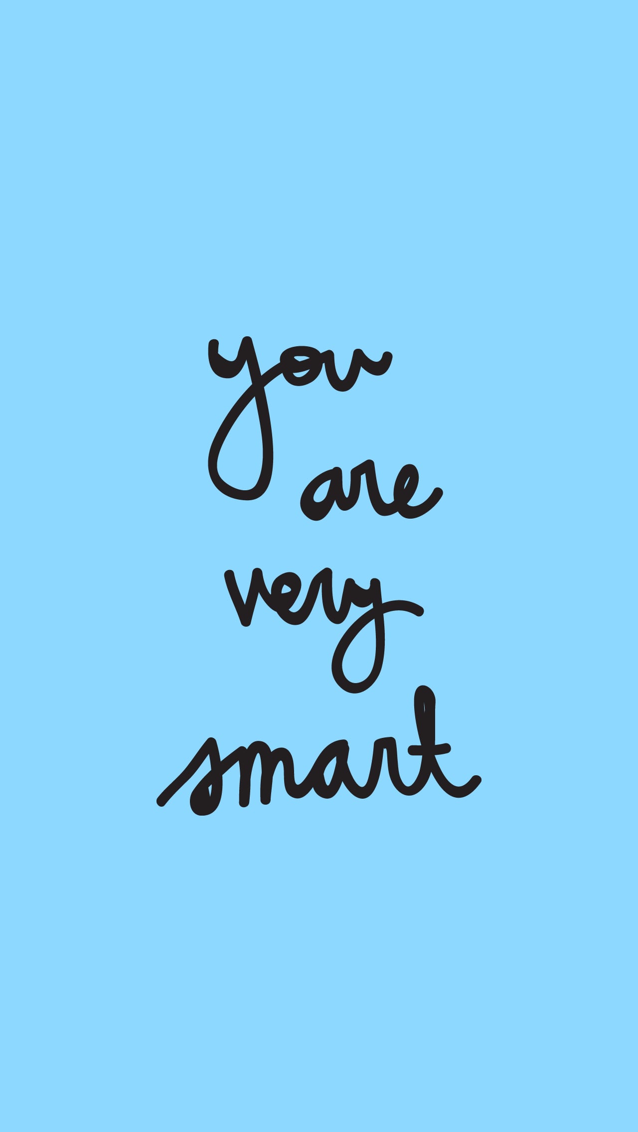 You are very smart | 39 iPhone Wallpapers That'll Get You Pumped Every Damn  Day | POPSUGAR Tech Photo 39