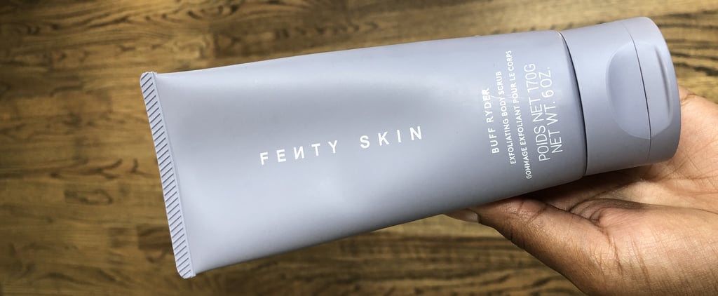 "Soft" Isn't Even the Word to Describe My Skin After Using Fenty's New Body Scrub