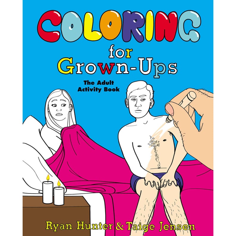 Coloring For Grown-Ups: The Adult Activity Book