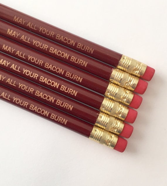 "May All Your Bacon Burn" Pencil Set