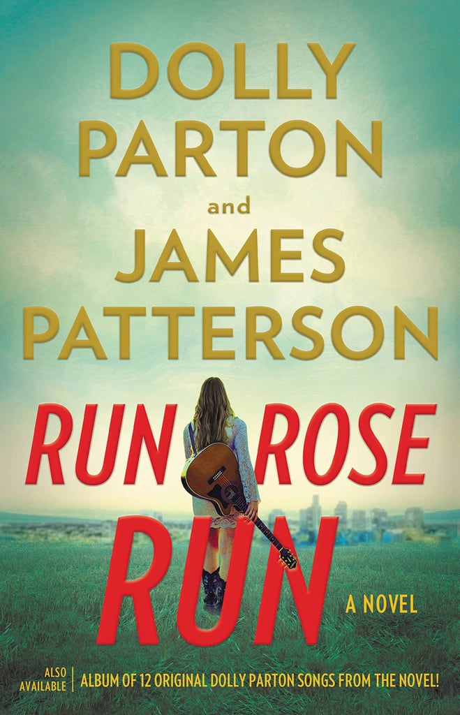 "Run, Rose, Run" by Dolly Parton and James Patterson