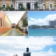 The Caribbean Is Calling: What to Do in San Juan, Puerto Rico