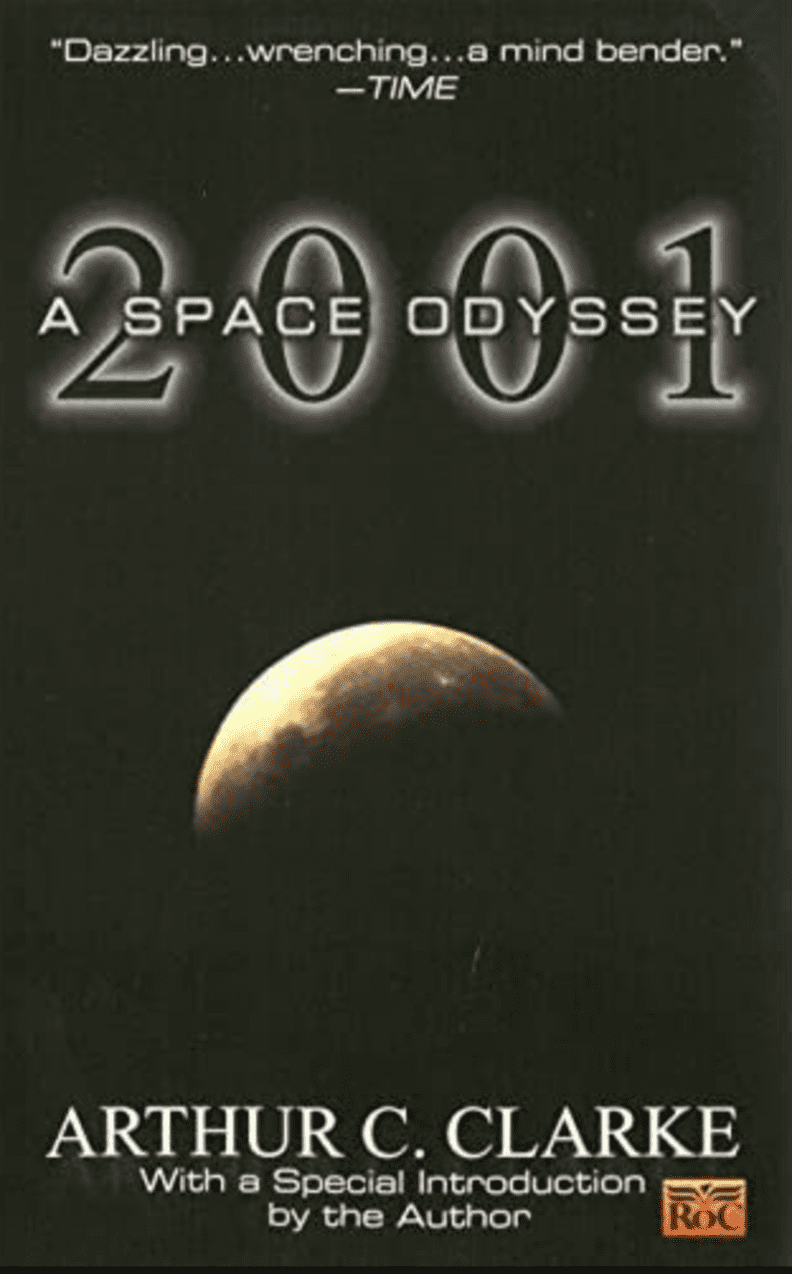 2001: A Space Odyssey by Arthur C. Clarke.