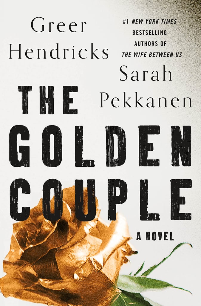 "The Golden Couple" by Greer Hendricks and Sarah Pekkanen