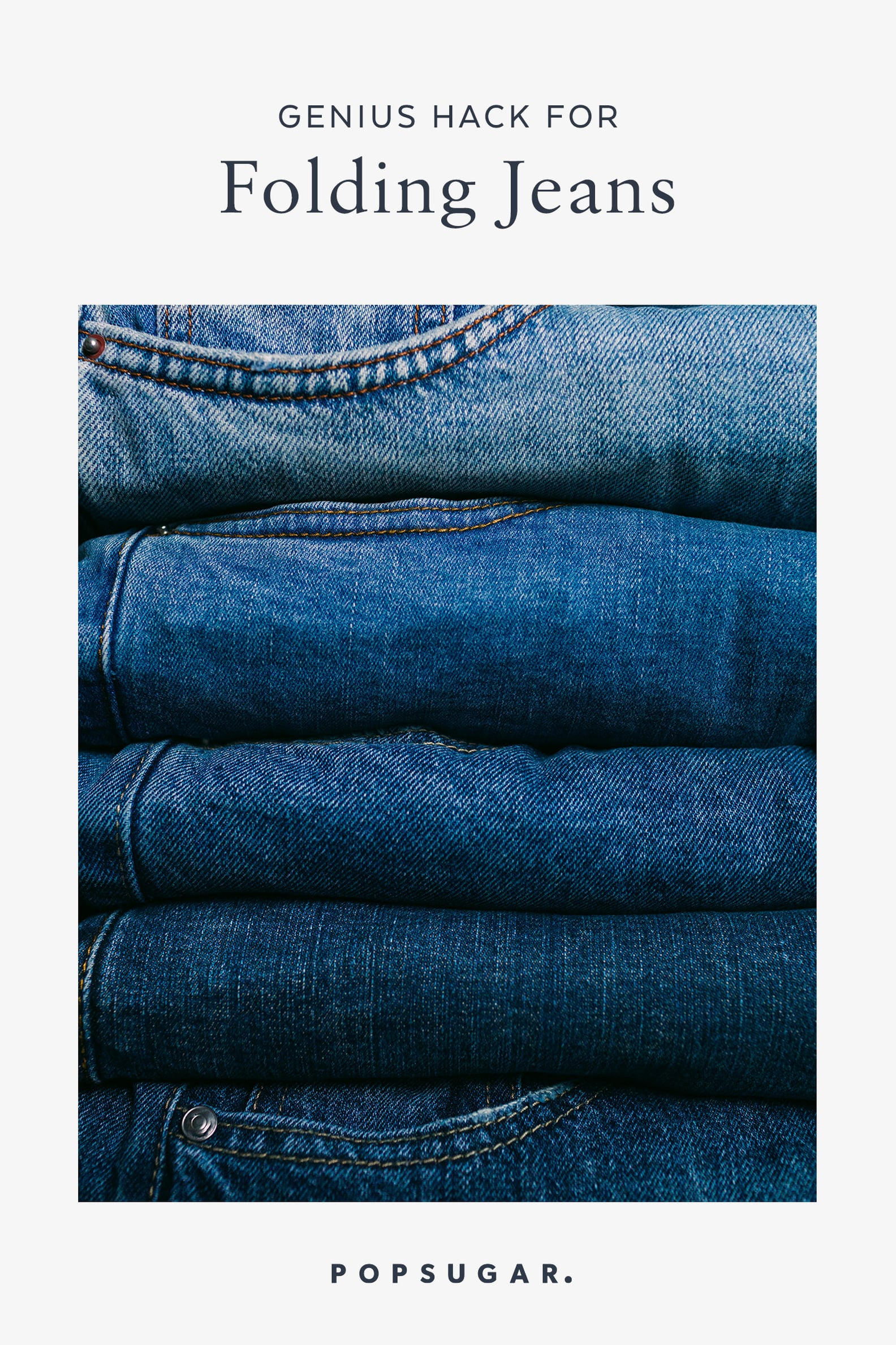 This Genius Hack Shows You Exactly How to Fold Jeans POPSUGAR Home