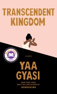 Transcendent Kingdom by Yaa Gyasi