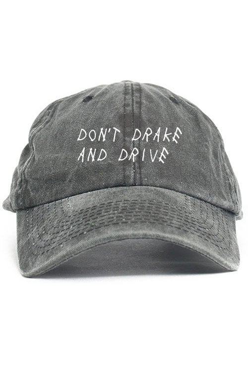 "Don't Drake and Drive" Baseball Cap