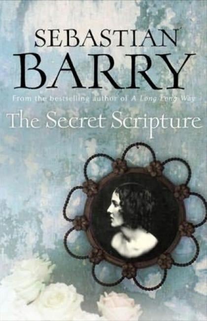 The Secret Scripture by Sebastian Barry