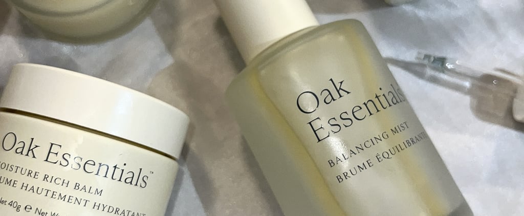 Oak Essentials The Routine Skin-Care Review With Photos