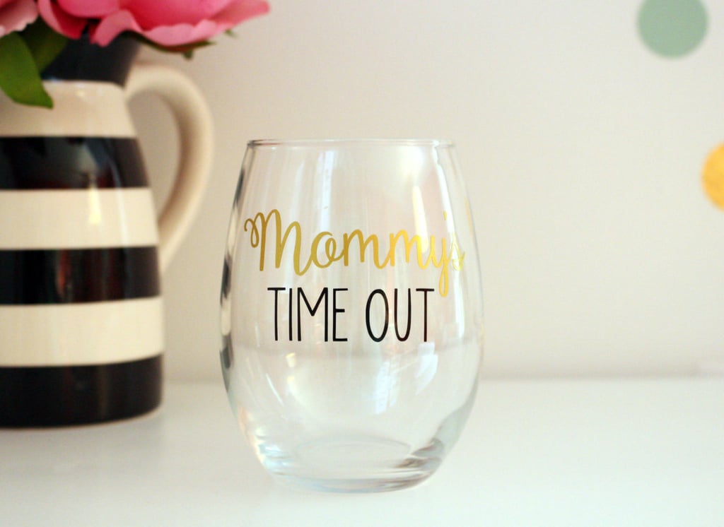 Mommy's Time Out Wine Glass
