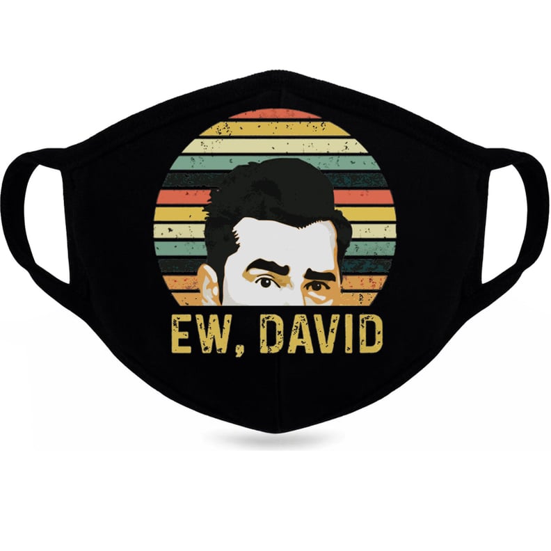 Ew, David Mask