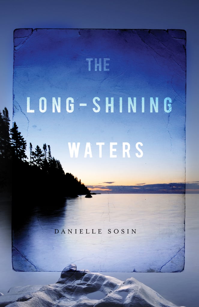 The Long-Shining Waters by Danielle Sosin