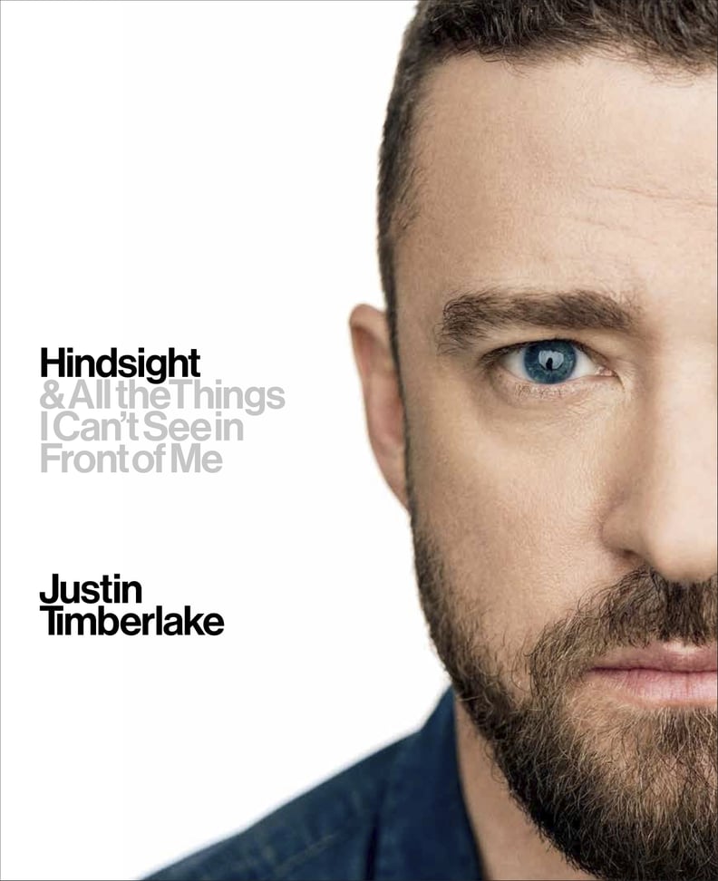Hindsight: & All the Things I Can’t See in Front of Me by Justin Timberlake