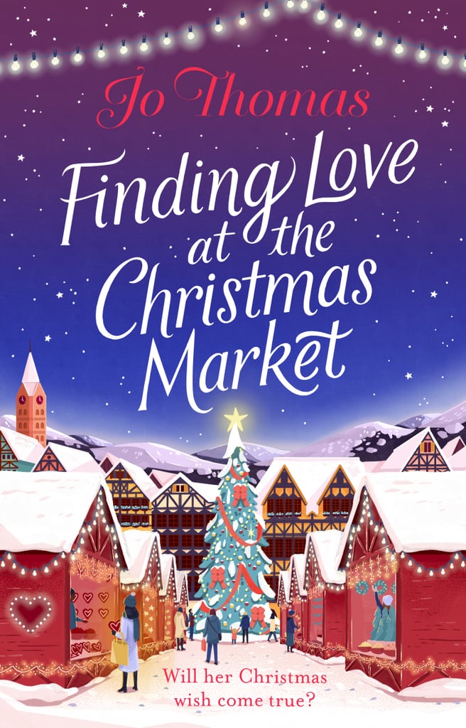 Finding Love at the Christmas Market by Jo Thomas