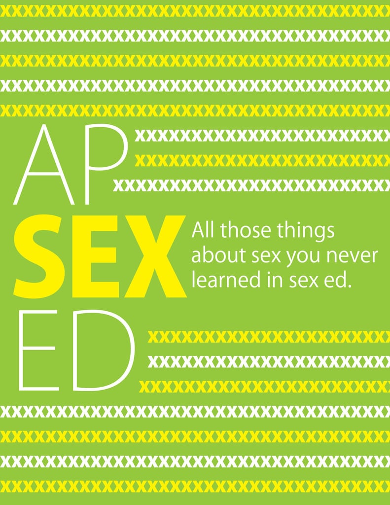 Sex Ed Infographic Popsugar Love And Sex 2660