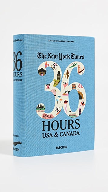 The New York Times 36 Hours: USA & Canada Second Edition