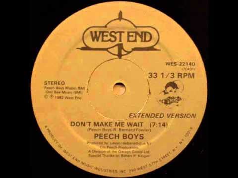 "Don't Make Me Wait," Peech Boys