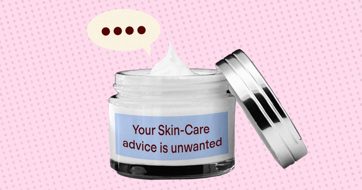 Harms of Unsolicited Skin-Care Advice