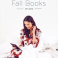 The 25 Books You're Going to Want to Curl Up With This Fall