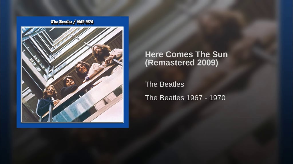 "Here Comes the Sun" by The Beatles