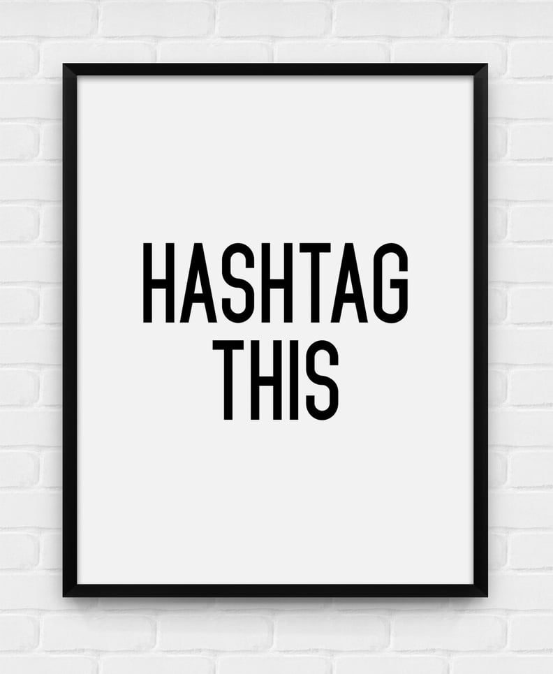 Hashtag This Art Print