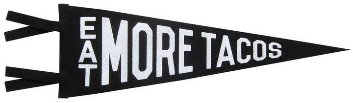 Eat More Tacos Pennant ($24)