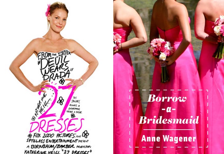 27 Dresses / Borrow-a-Bridesmaid