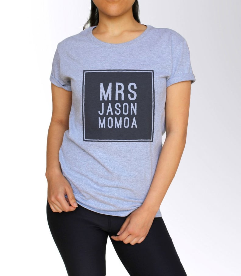Mrs. Momoa Shirt