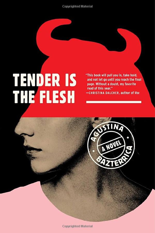 "Tender Is the Flesh" by Agustina Bazterrica