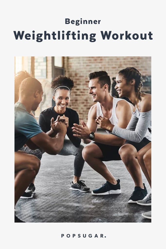 Beginner Weightlifting Workout POPSUGAR Fitness Photo 8