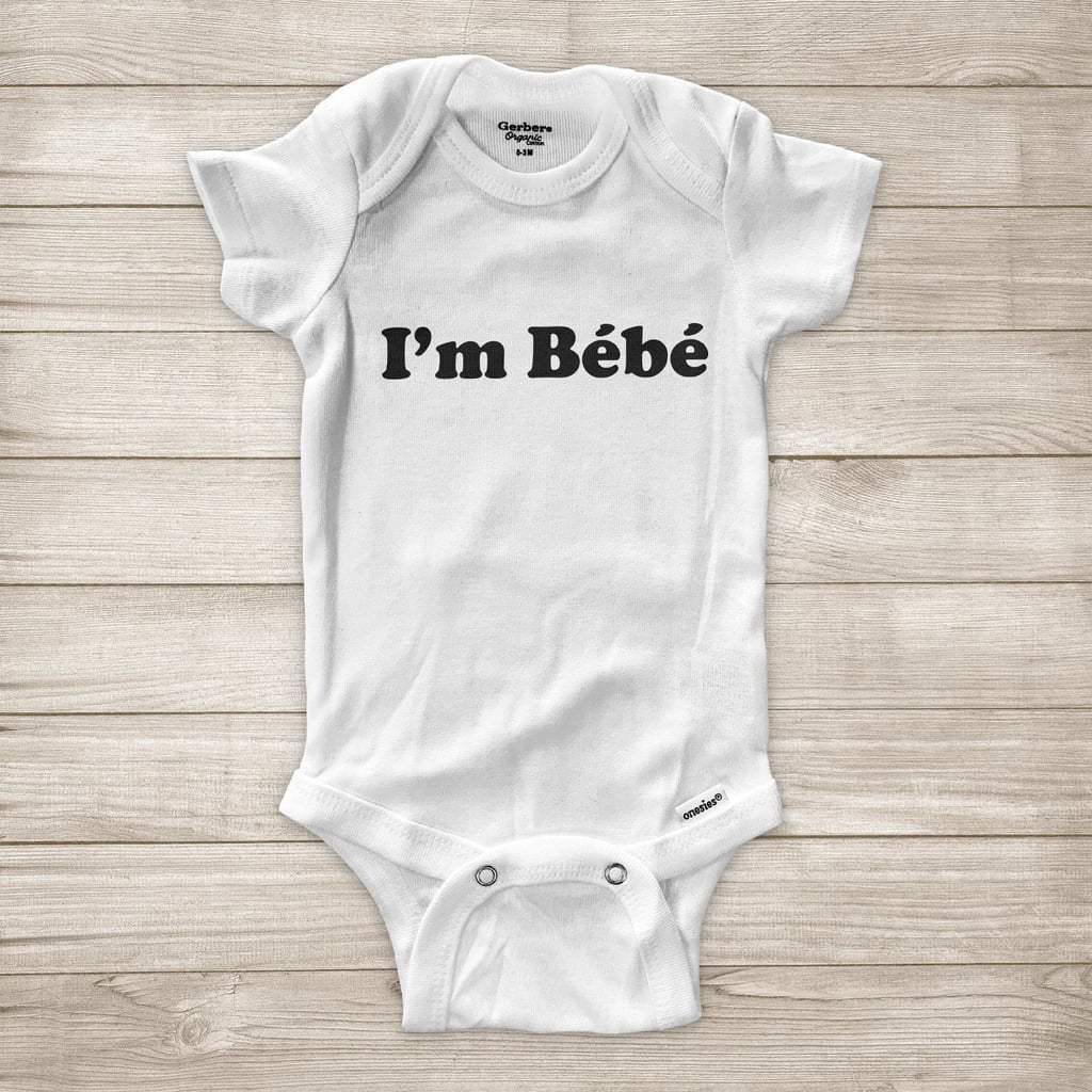 I'm Bébé Schitt's Creek Onesie