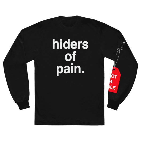 hiders of pain. l/s shirt