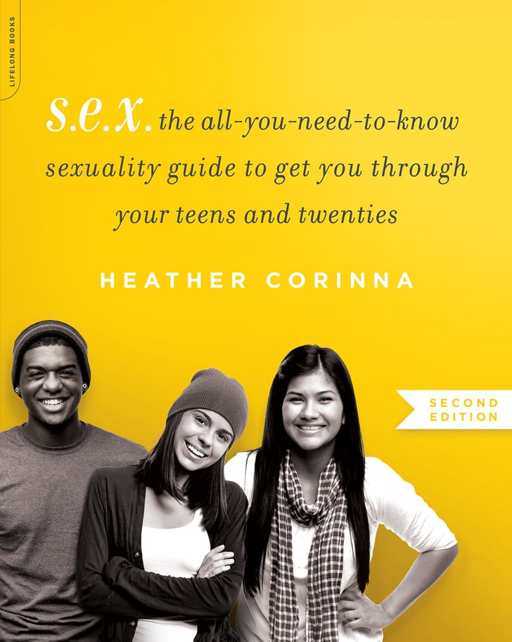 S E X The All You Need To Know Sexuality Guide To Get You Through