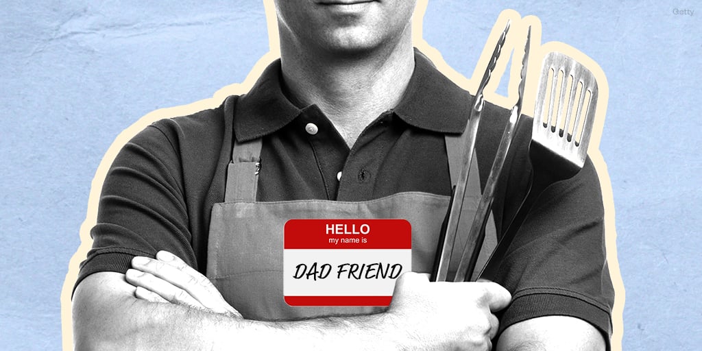 All Hail the "Dad Friend" of the Group