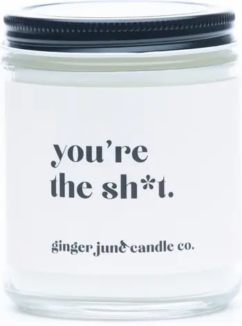 Get Lit: Ginger June Candle Co. You're the Sh*t Large Jar Candle