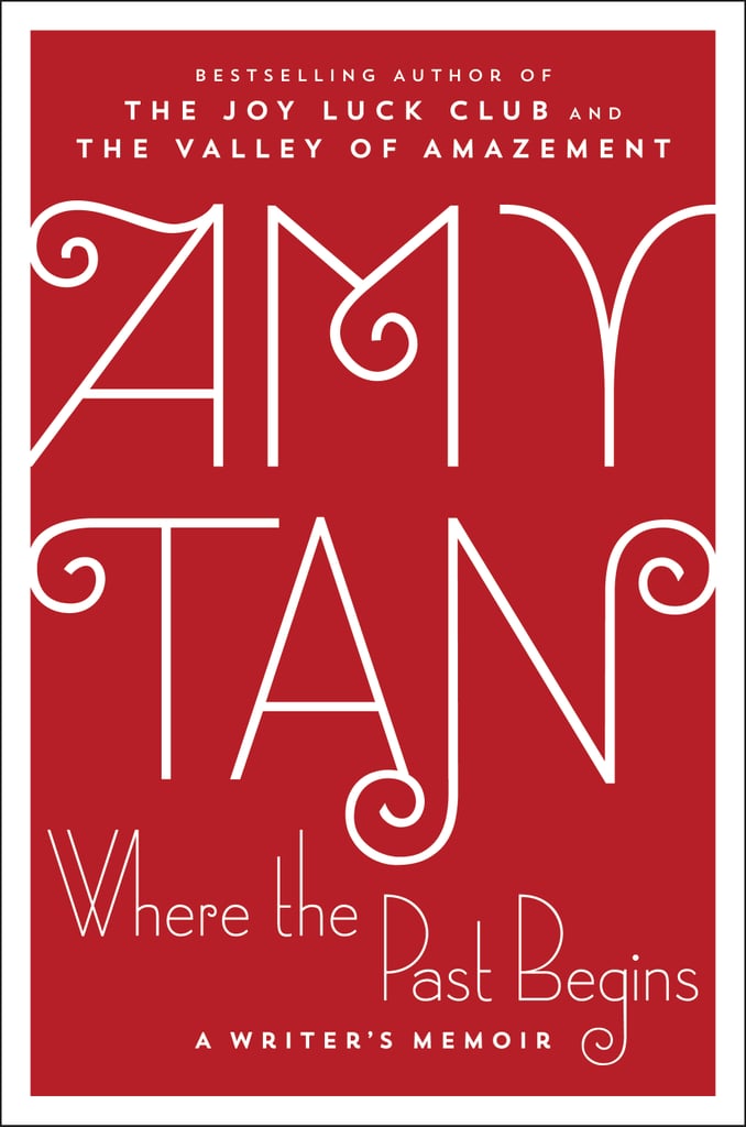 Where the Past Begins by Amy Tan, Out Oct. 17