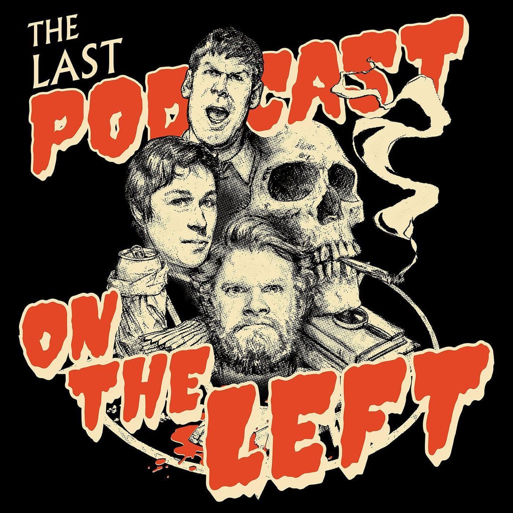 The Last Podcast on the Left