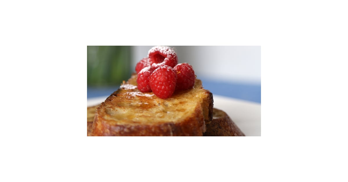 Healthy French Toast Recipes POPSUGAR Fitness