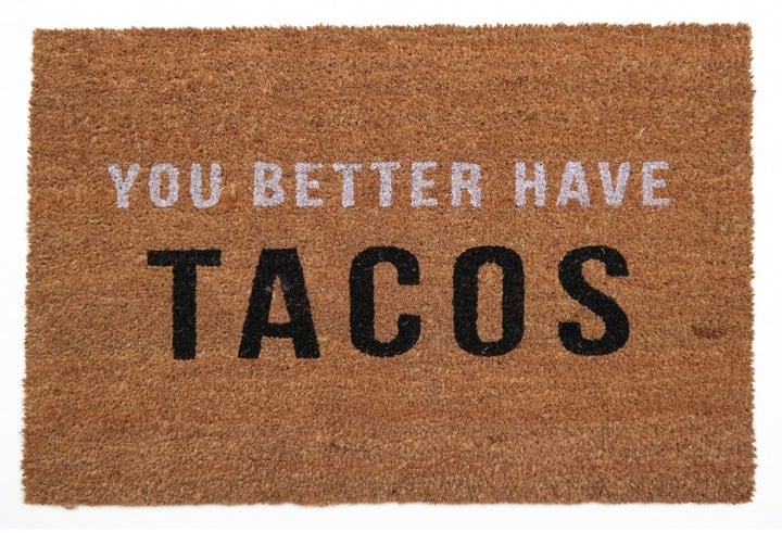Lulu & Georgia You Better Have Tacos Doormat ($45)