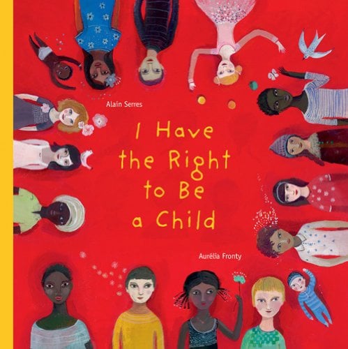 I Have the Right to Be a Child