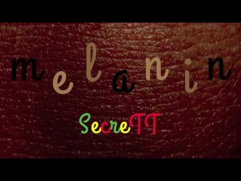 "Melanin" by Secrett