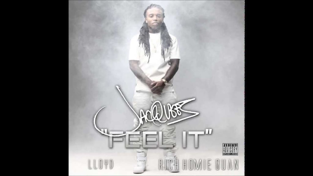 "Feel It" by Jacquees feat. Rich Homie Quan and Lloyd
