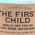 This Candle Is Made For the Oldest Because "You're Just More Important," So Suck It, Younger Siblings