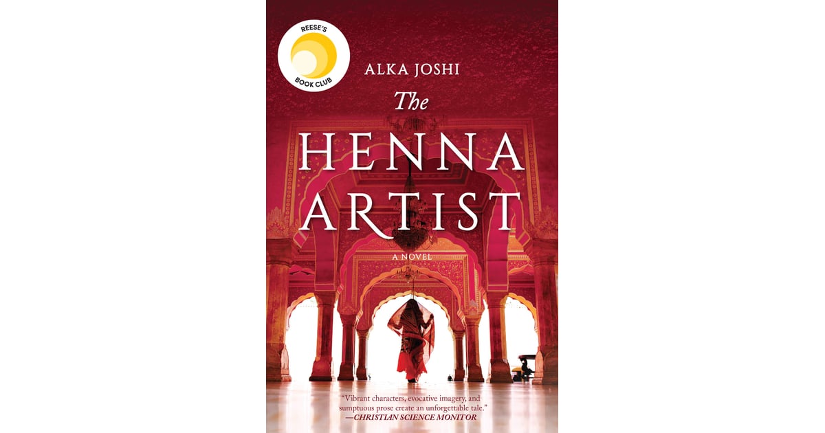 May 2020 — "The Henna Artist" by Alka Joshi | Reese Witherspoon's Hello