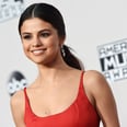 This Is Why We're Sure 2017 Will Be Selena Gomez's Best Year Yet