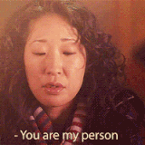 "You're My Person"