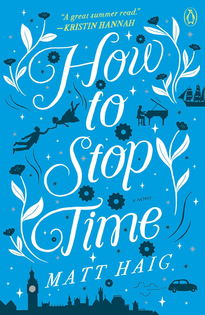 How to Stop Time by Matt Haig