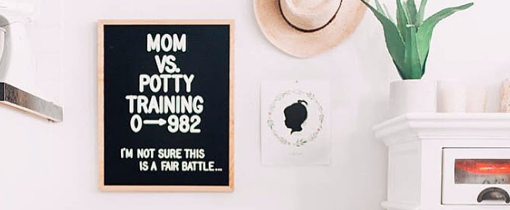 Hilarious Ways For Parents to Use Those Trendy Letter Boards on Instagram