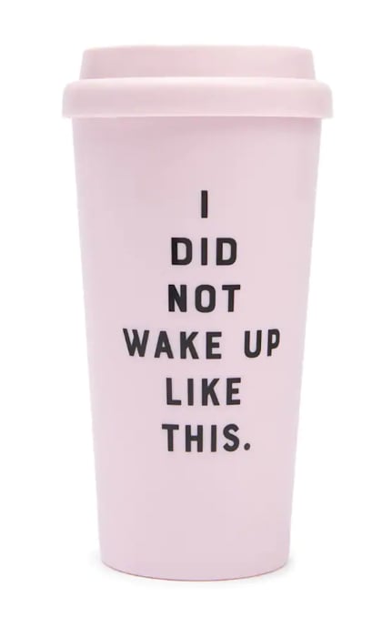 I Woke Up Like This Graphic Travel Mug