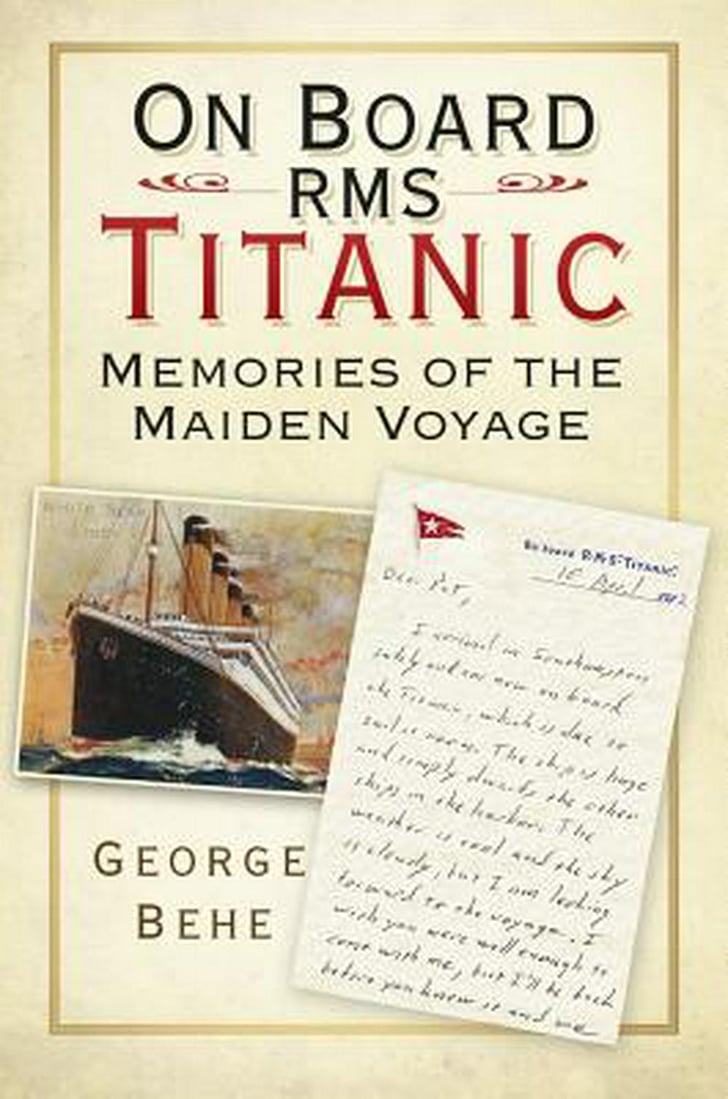 On Board RMS Titanic Memories of the Maiden Voyage Books About Real
